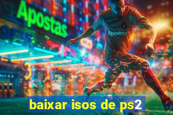 baixar isos de ps2